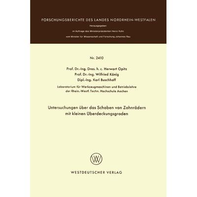 Untersuchungen über das Schaben von Zahnrädern mit kleinen Überdeckungsgraden, Taschenbuch von Herwart Opitz, VS Verlag für Sozialwissenschaften,