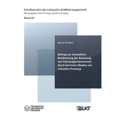 Beitrag zur simulativen Bestimmung der Belastung von Fahrzeugkomponenten durch korrosive Medien am virtuellen Prototyp, Taschenbuch von Daniel