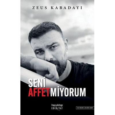 Seni Affetmiyorum, Taschenbuch von Zeus Kabadayi, Hayy Kitap