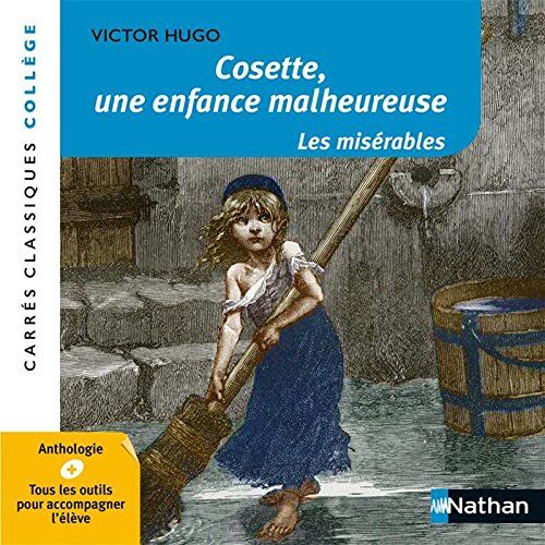 Cosette, une enfance malheureuse : Les misérables : 1862, anthologie - Preis vom 30.09.2026 09:01:18 h