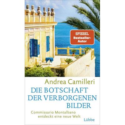 Die Botschaft der verborgenen Bilder, Gebundene Ausgabe von Andrea Camilleri, Lübbe