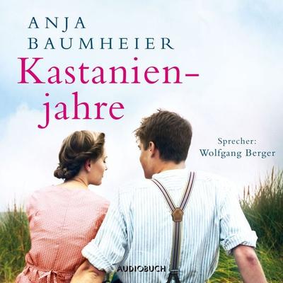 Kastanienjahre (ungekürzt) - Anja Baumheier, Audio, 9783958624610