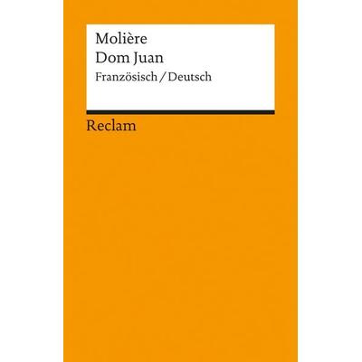 Dom Juan ou Le Festin de pierre / Don Juan oder Der steinerne Gast, Taschenbuch von Molière, Reclam, Philipp, 978-3-15-008556-1