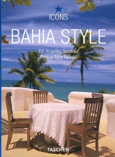 Angelika Taschen - Bahia style : exteriors, interiors, details - Preis vom 09.10.2026 07:28:09 h