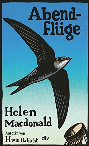 Helen Macdonald - Abendflüge: Der Bestseller der international gefeierten Nature-Writing-Autorin endlich im Taschenbuch - Preis vom 14.10.2026 23:07:16 h