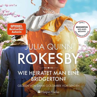 Rokesby – Wie heiratet man eine Bridgerton? (ungekürzt) - Julia Quinn, Audio, 9783365004760