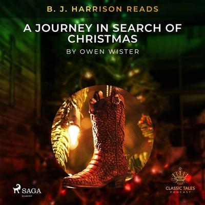 B. J. Harrison Reads A Journey in Search of Christmas - Owen Wister, Audio, 9788726575095
