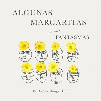 Algunas Margaritas y sus fantasmas - Paulette Jonguitud, Audio, 9789178650316