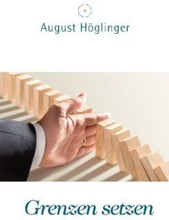 August Höglinger - Grenzen setzen - Preis vom 19.10.2026 19:33:35 h