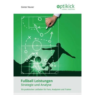 Fußball Leistungen, Taschenbuch von Günter Neuser, Tredition, 978-3-347-10730-4