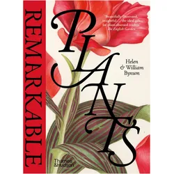 Remarkable Plants, Sachbücher von Helen Bynum, William Bynum