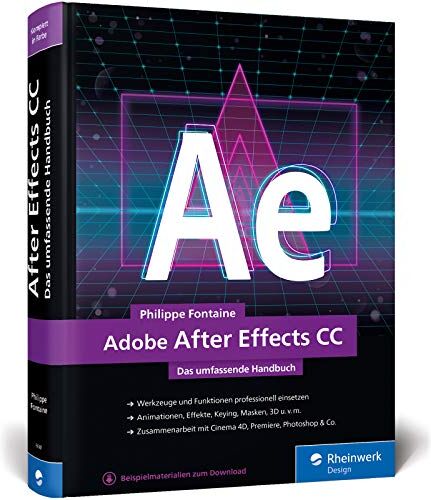 Philippe Fontaine - Adobe After Effects CC: Das umfassende Handbuch - Preis vom 30.09.2026 09:01:18 h