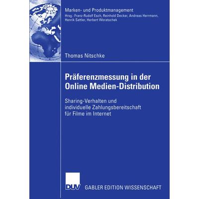 Präferenzmessung in der Online Medien-Distribution, Taschenbuch von Thomas Nitschke, Deutscher Universitätsverlag, 978-3-8244-8298-6