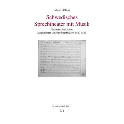 Stölting, S: Schwedisches Sprechtheater mit Musik, Taschenbuch von Sabine Stölting, Lit Verlag, 978-3-643-13004-4