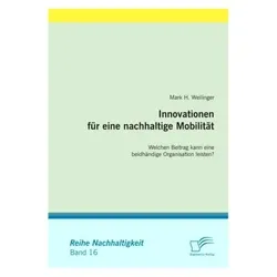 Innovationen für eine nachhaltige Mobilität, Fachbücher von Mark H. Weilinger