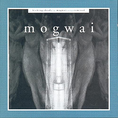 Mogwai - Kicking a Dead Pig - Preis vom 09.10.2026 07:28:09 h