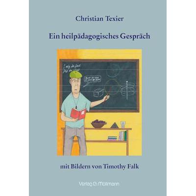 Ein heilpädagogisches Gespräch, Paperback von Christian Texier, Möllmann, Ch, 978-3-89979-371-0