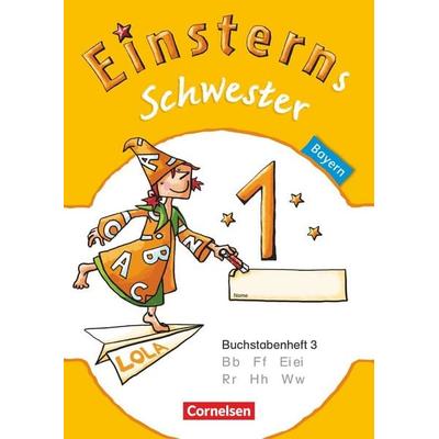 Einsterns Schwester - Erstlesen - Bayern - 1. Jahrgangsstufe, Taschenbuch von Jutta Maurach,Katrin Pfeifer,Alexandra Schwaighofer, Cornelsen Verlag,