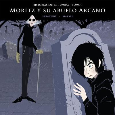 Historias entre tumbas, tomo I: Moritz y su abuelo Arcano - Luciano Saracino,Gustavo Mazali, Audio, 9789179311650
