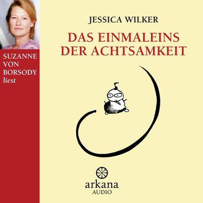 Das Einmaleins der Achtsamkeit - Jessica Wilker, Audio, 9783442335435