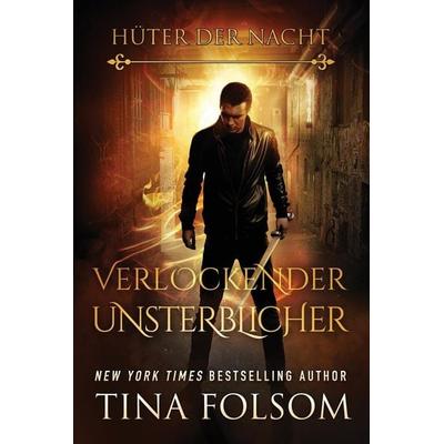 GER-VERLOCKENDER UNSTERBLICHER, Taschenbuch von Tina Folsom, Tina Folsom, 978-1-944990-83-1