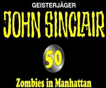 John Sinclair Folge 50 - Zombies in Manhattan - Special Limited Edition - Preis vom 13.10.2026 11:25:28 h