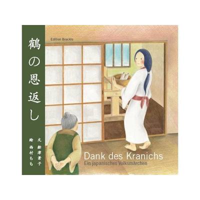 Dank des Kranichs / HC, Set von Keiko Funatsu, Edition Bracklo, 978-3-00-028563-9