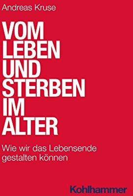 Andreas Kruse - Vom Leben und Sterben im Alter: Wie wir das Lebensende gestalten können (Urban-Taschenbucher) - Preis vom 04.10.2026 03:51:26 h