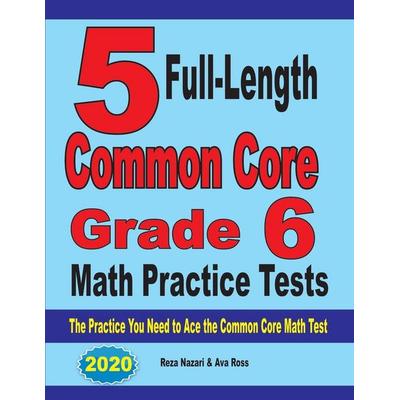 5 Full-Length Common Core Grade 6 Math Practice Tests, Taschenbuch von Reza Nazari,Ava Ross, Effortless Math Education, 978-1-64612-159-5