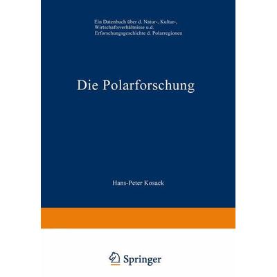 Die Polarforschung, Taschenbuch von Hans-Peter Kosack, Vieweg & Teubner, 978-3-663-00292-5