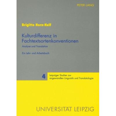 Kulturdifferenz in Fachtextsortenkonventionen, Taschenbuch von Brigitte Horn-Helf, Peter Lang GmbH, Internationaler Verlag der Wissenschaften,