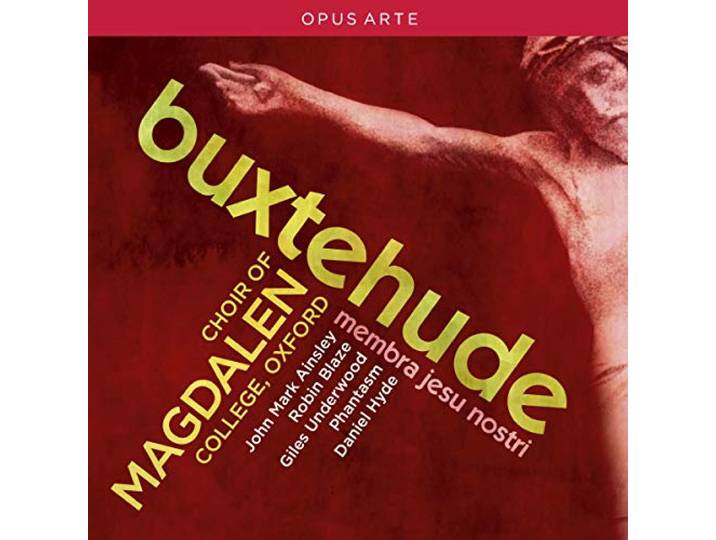 Magdalen College Choir Oxford - Membra Jesu Nostri