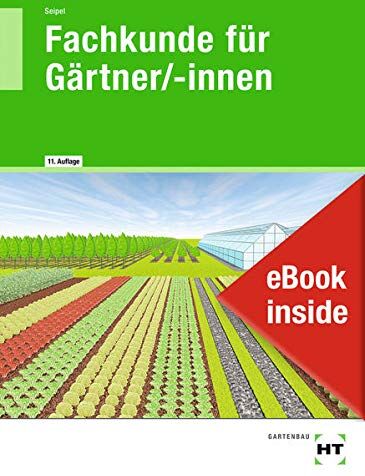 Holger Seipel - eBook inside: Buch und eBook Fachkunde für Gärtner/-innen - Preis vom 09.10.2026 07:28:09 h