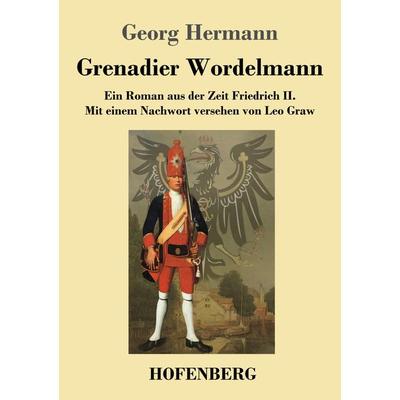 Grenadier Wordelmann, Taschenbuch von Georg Hermann, Hofenberg, 978-3-7437-1794-7