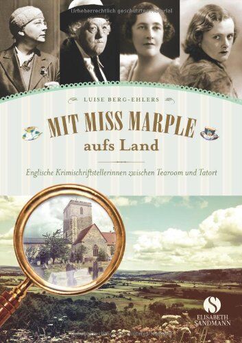 Luise Berg-Ehlers - Mit Miss Marple aufs Land: Englische Krimischriftstellerinnen zwischen Tearoom und Tatort - Preis vom 09.10.2026 07:28:09 h