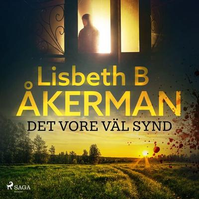 Det vore väl synd ... - Lisbeth B. Åkerman, Audio, 9788728400098