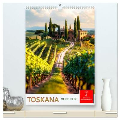 Toskana meine Liebe (hochwertiger Premium Wandkalender 2027 DIN A2 hoch), Kunstdruck in Hochglanz