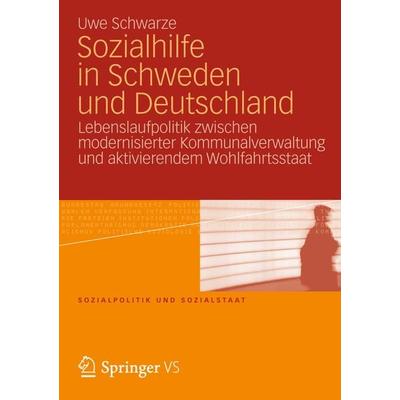 Sozialhilfe in Schweden und Deutschland, Taschenbuch von Uwe Schwarze, VS Verlag für Sozialwissenschaften, 978-3-531-14643-0