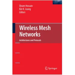 Wireless Mesh Networks, Fachbücher von Ekram Hossain, Kin K. Leung