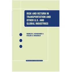 Risk and Return in Transportation and Other US and Global Industries, Fachbücher von Manolis G. Kavussanos, Stelios Marcoulis