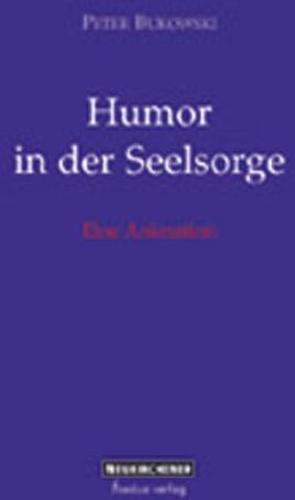 Peter Bukowski - Humor in der Seelsorge. Eine Animation - Preis vom 09.10.2026 07:28:09 h