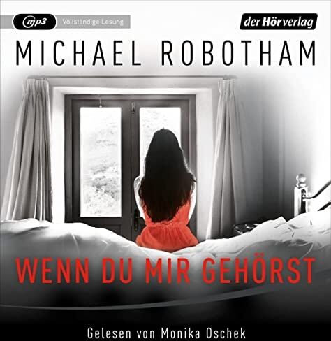 Michael Robotham - Wenn du mir gehörst: Thriller - Preis vom 12.10.2026 11:37:12 h