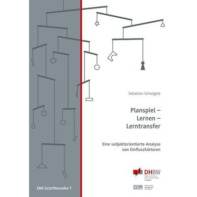 Planspiel - Lernen - Lerntransfer, Taschenbuch von Sebastian Schwägele, BoD – Books on Demand, 978-3-7392-0582-3
