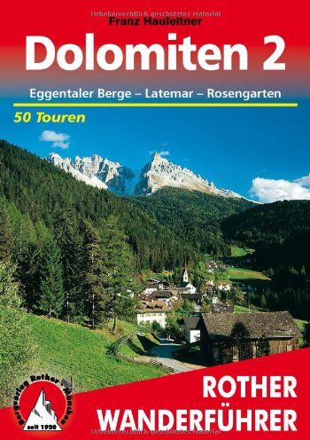 Franz Hauleitner - Bergwanderungen in den Dolomiten, Bd.2, Eggentaler Berge mit Latemar und Rosengarten: Eggentaler Berge - Latemar - Rosengarten. 50 Touren - Preis vom 13.10.2026 11:25:28 h