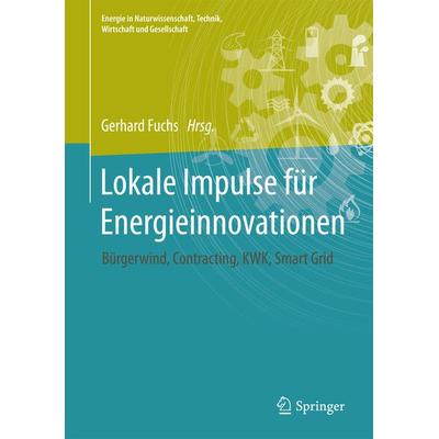 Lokale Impulse für Energieinnovationen, Gebundene Ausgabe von , Springer Fachmedien Wiesbaden GmbH, 978-3-658-14800-3