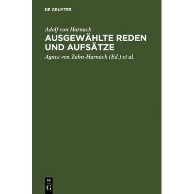 Ausgewählte Reden und Aufsätze, Gebundene Ausgabe von Adolf von Harnack, De Gruyter, 978-3-11-003220-8