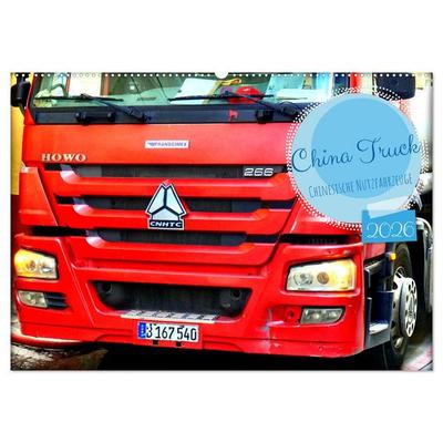 China Truck - Chinesische Nutzfahrzeuge (Wandkalender 2026 DIN A2 quer), CALVENDO Monatskalender
