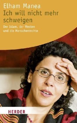 Elham Manea - Ich will nicht mehr schweigen: Der Islam, der Westen und die Menschenrechte (HERDER spektrum) - Preis vom 09.10.2026 07:28:09 h