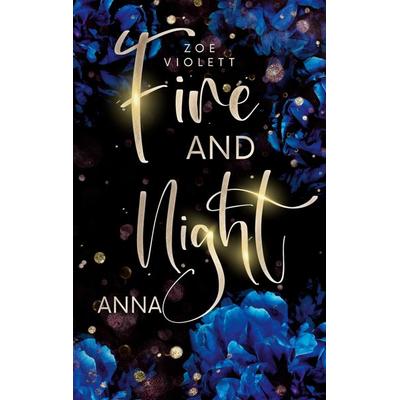 Fire and Night, Taschenbuch von Zoe Violett, BoD – Books on Demand, 978-3-8192-2651-9