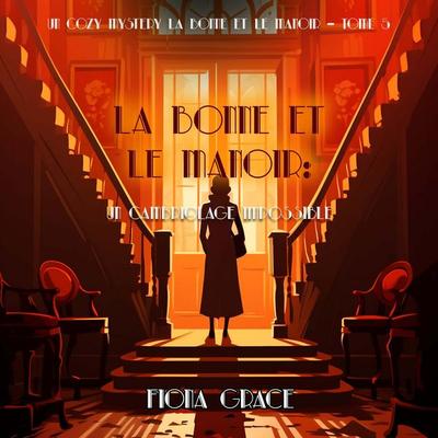 La Bonne et le Manoir: Un Cambriolage Impossible (Un Cozy Mystery La Bonne et le Manoir – Tome 5) - Fiona Grace, Audio, 9798261409342